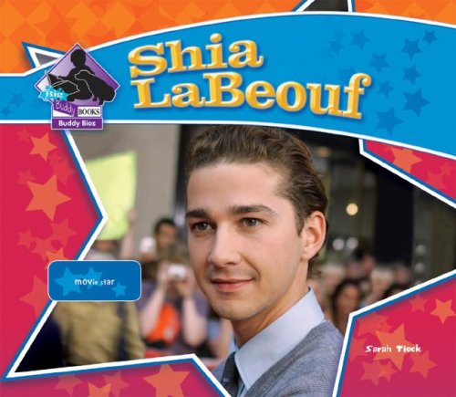 Imagen de archivo de Shia Labeouf : Movie Star a la venta por Better World Books: West