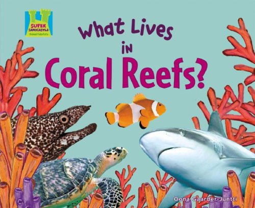 Beispielbild fr What Lives in Coral Reefs? zum Verkauf von Better World Books