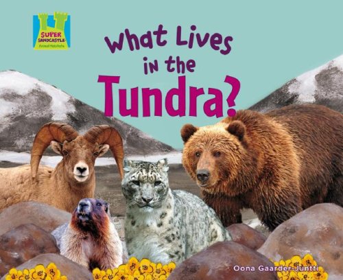Beispielbild fr What Lives in the Tundra? (Animal Habitats) zum Verkauf von Irish Booksellers