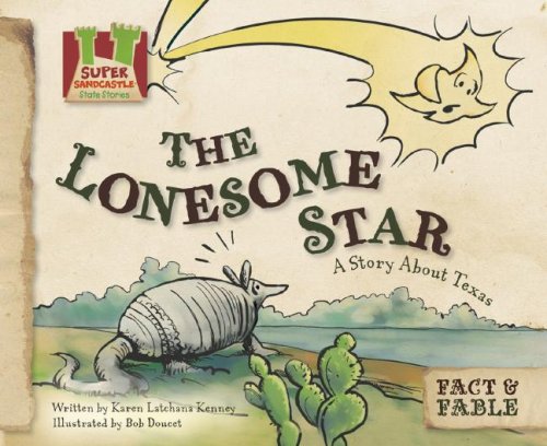 Lonesome Star: a Story About Texas: A Story About Texas (Fact & Fable: State Stories) (9781604531848) by Kenney, Karen Latchana