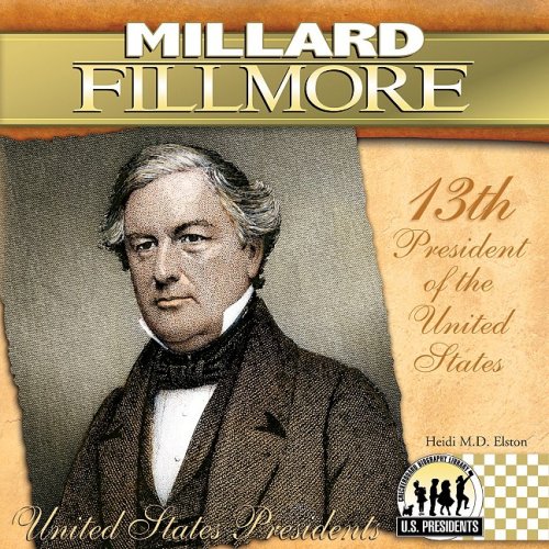 Stock image for Millard Fillmore (The United States Presidents) for sale by Irish Booksellers
