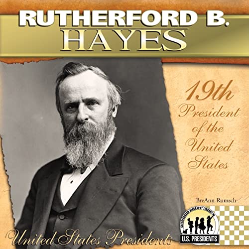 Imagen de archivo de Rutherford B. Hayes (The United States Presidents) a la venta por Dream Books Co.