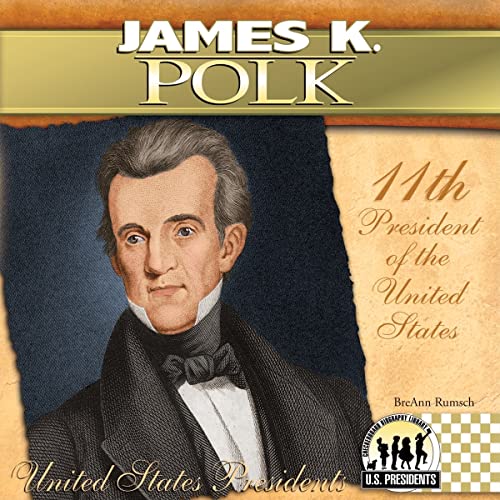 Stock image for James K. Polk: 11th President of the United States (United States Presidents (Abdo)) for sale by SecondSale
