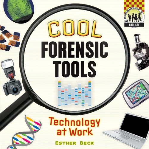 Stock image for Cool Forensic Tools : Technology at Work for sale by Better World Books: West