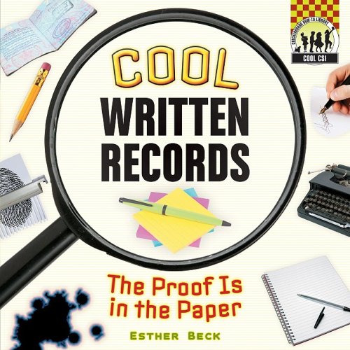 Beispielbild fr Cool Written Records: The Proof Is in the Paper (Cool Csi) zum Verkauf von Half Price Books Inc.