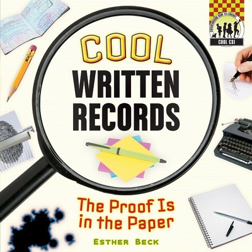 Stock image for Cool Written Records: The Proof Is in the Paper (Cool Csi) for sale by Half Price Books Inc.