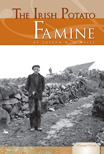 Beispielbild fr The Irish Potato Famine (Essential Events) zum Verkauf von Front Cover Books