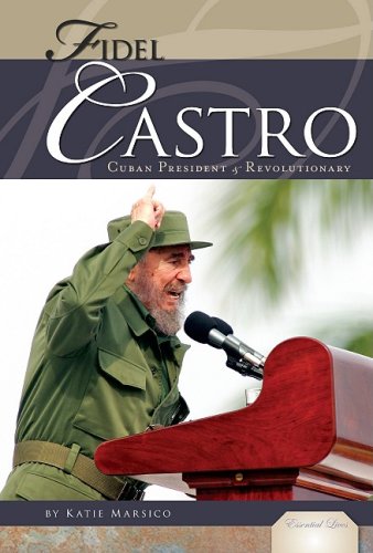 Beispielbild fr Fidel Castro : Cuban President and Revolutionary zum Verkauf von Better World Books