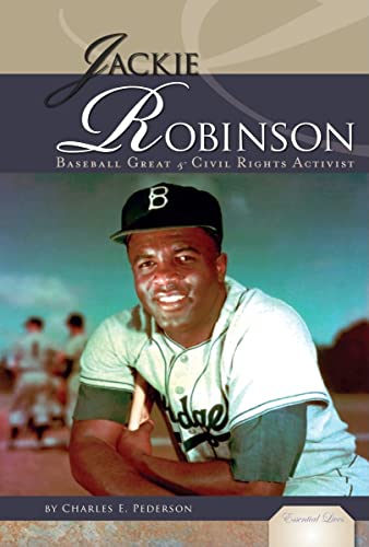 Jackie Robinson: Baseball Great & Civil Rights Activist (Essential Lives) (9781604535266) by Pederson, Charles E.