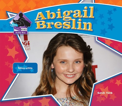 Beispielbild fr Abigail Breslin : Famous Actress zum Verkauf von Better World Books