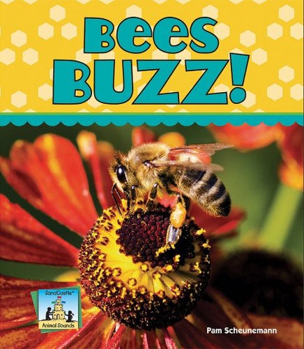 Bees Buzz! (Animal Sounds) (9781604535679) by Scheunemann, Pam