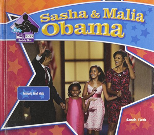 9781604537109: Sasha & Malia Obama: Historic First Kids: Historic First Kids (Big Buddy Biographies)