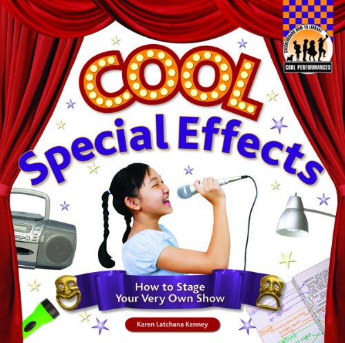 Stock image for Cool Special Effects : How to Stage Your Very Own Show for sale by Better World Books