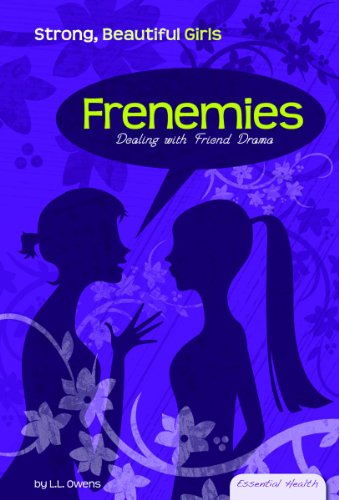 9781604537505: Frenemies: Dealing with Friend Drama (Essential Health: Strong, Beautiful Girls)