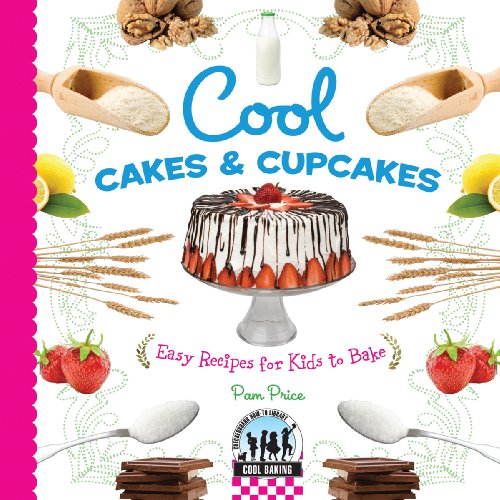 Stock image for Cool Cakes and Cupcakes : Easy Recipes for Kids to Bake for sale by Better World Books