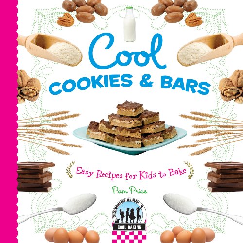 9781604537758: Cool Cookies & Bars: Easy Recipes for Kids to Bake: Easy Recipes for Kids to Bake (Cool Baking)