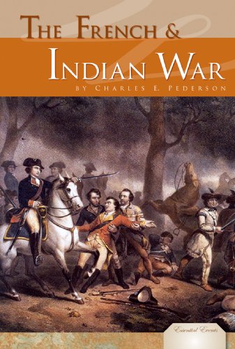 French and Indian War (Essential Events) (9781604539431) by Pederson, Charles E.