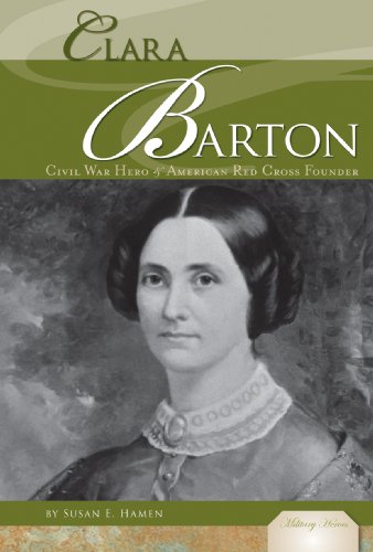 Stock image for Clara Barton: Civil War Hero & American Red Cross Founder: Civil War Hero & American Red Cross Founder (Military Heroes) for sale by SecondSale