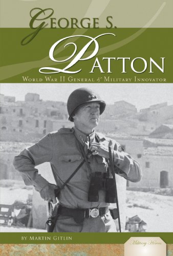 9781604539646: George S. Patton: World War II General & Military Innovator: World War II General & Military Innovator (Military Heroes)