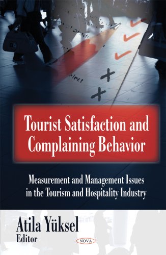 Stock image for Tourist Satisfaction and Complaining Behavior : Measurement and Management Issues in the Tourism and Hospitality Industry for sale by Better World Books