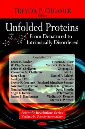 9781604561074: Unfolded Proteins: From Denatured to Intrinsically Disordered