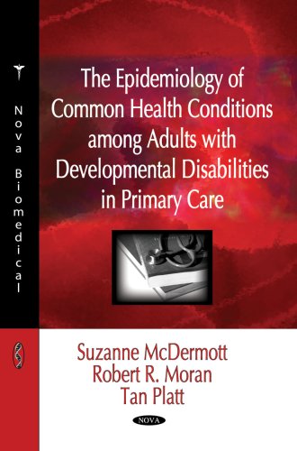 Stock image for The Epidemiology of Common Health Conditions among Adults with Developmental Disabilities in Primary Care for sale by WorldofBooks