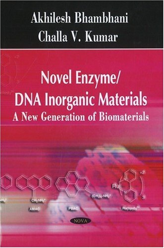 9781604561913: Novel Enzyme / DNA Inorganic Materials: A New Generation of Biomaterials