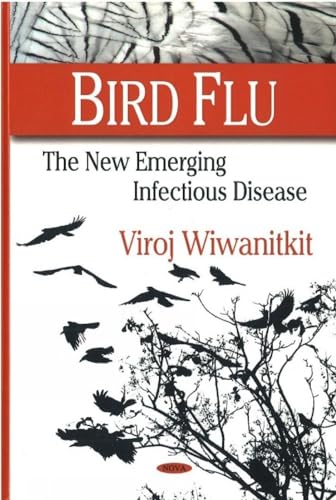 Beispielbild fr Bird Flu : The New Emerging Infectious Disease zum Verkauf von Better World Books