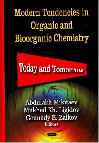 Stock image for Modern Tendencies in Organic and Bioorganic Chemistry: Today and Tomorrow for sale by Orbiting Books