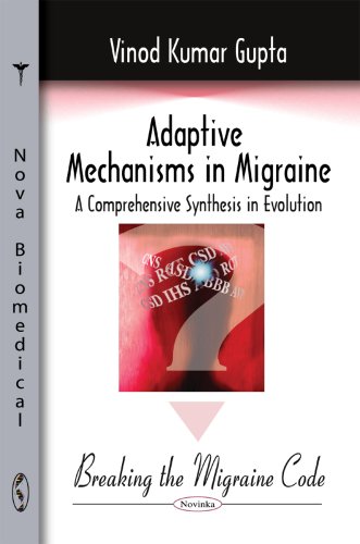 Imagen de archivo de Adaptive Mechanisms in Migraine: A Comprehensive Synthesis in Evolution -- Breaking the Migraine Code a la venta por WorldofBooks
