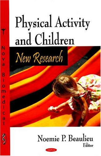 Beispielbild fr Physical Activity and Children : New Research zum Verkauf von Better World Books