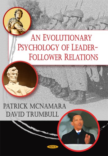 9781604566000: An Evolutionary Psychology of Leader-Follower Relations