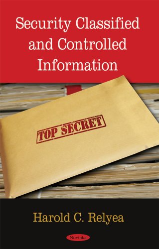 Security Classified & Controlled Information (9781604567588) by Harold C. Relyea