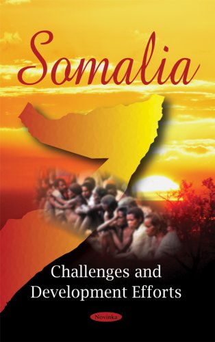 Beispielbild fr Somalia: Challenges and Development Efforts: Challenges & Development Efforts zum Verkauf von WeBuyBooks