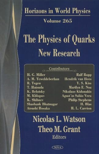 Stock image for THE PHYSICS OF QUARKS: NEW RESEARCH (HORIZONS IN WORLD PHYSICS, VOLUME 265 for sale by Basi6 International