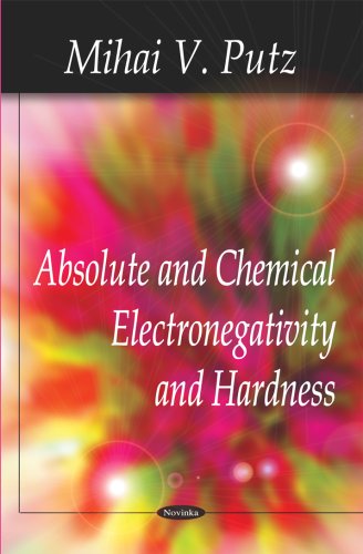 Stock image for Absolute and Chemical Electronegativity and Hardness for sale by PBShop.store US
