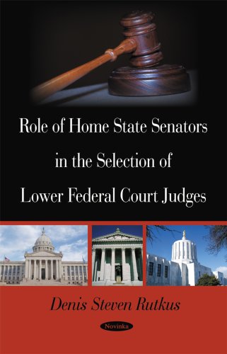 9781604569544: Role of Home State Senators in the Selection of Lower Federal Court Judges