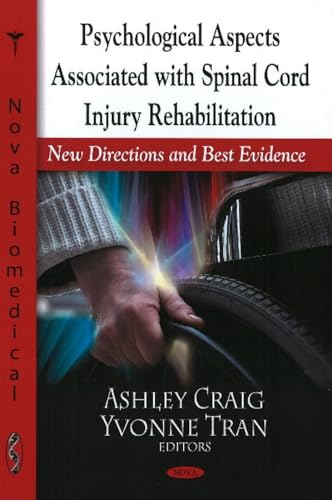 Imagen de archivo de Psychological Aspects Associated with Spinal Cord Injury Rehabilitation New Directions and Best Evidence New Directions Best Evidence a la venta por PBShop.store US