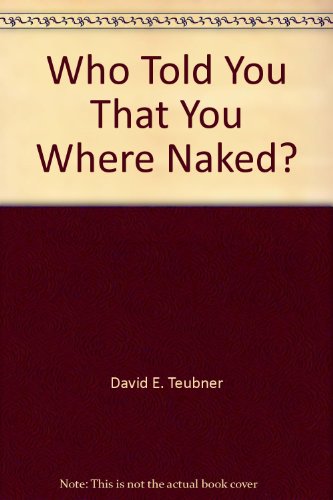 9781604582680: Who Told You That You Where Naked?