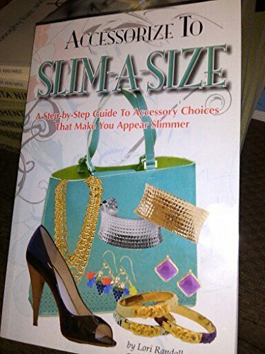 Stock image for Accessorize To Slim-A-Size for sale by RiLaoghaire