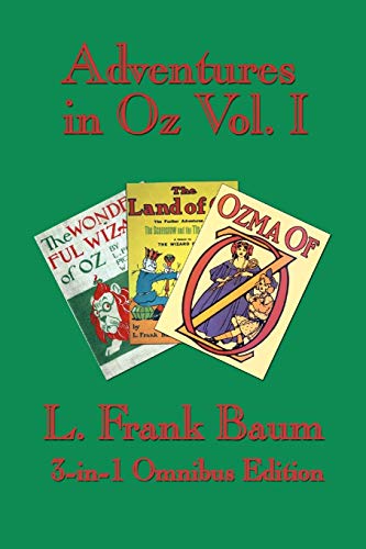 Imagen de archivo de Adventures in Oz Vol. I: The Wonderful Wizard of Oz, the Marvelous Land of Oz, Ozma of Oz a la venta por Chiron Media