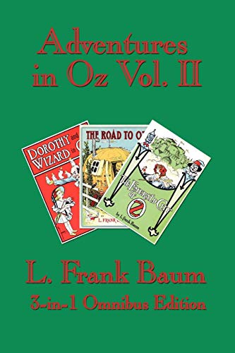 Beispielbild fr Adventures in Oz Vol. II: Dorothy and the Wizard in Oz, The Road to Oz, The Emerald City of Oz zum Verkauf von Chiron Media