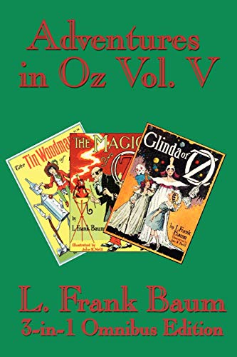 Beispielbild für Adventures in Oz Vol. V: The Tin Woodman of Oz, the Magic of Oz, Glinda of Oz zum Verkauf von Hippo Books