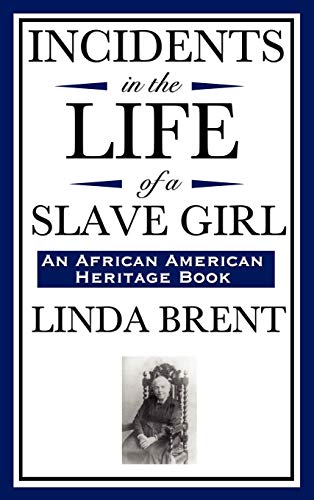 Stock image for Incidents in the Life of a Slave Girl an African American Heritage Book for sale by PBShop.store US