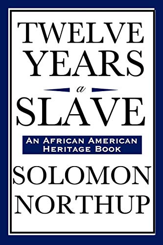 Beispielbild für Twelve Years a Slave: (An African American Heritage Book) zum Verkauf von medimops