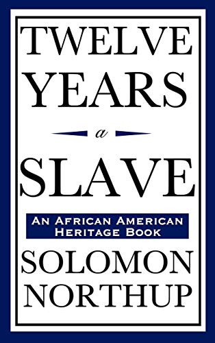 Stock image for Twelve Years a Slave (An African American Heritage Book) for sale by SecondSale