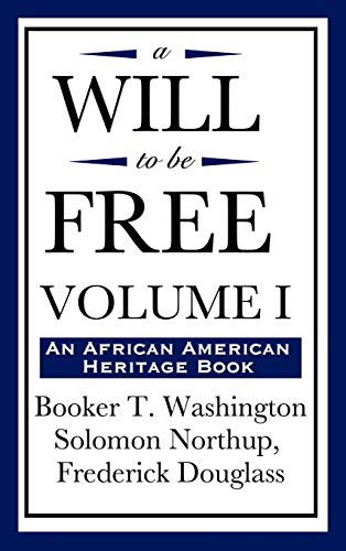 Beispielbild fr A Will to Be Free, Vol. I (an African American Heritage Book) zum Verkauf von Lucky's Textbooks
