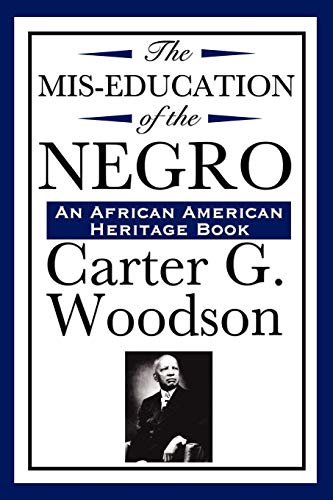 Imagen de archivo de The Mis-Education of the Negro (An African American Heritage Book) a la venta por Wonder Book