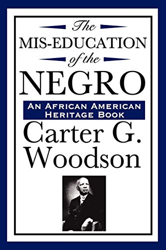 Stock image for The Mis-Education of the Negro (An African American Heritage Book) for sale by Wonder Book