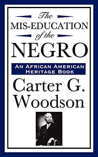 Stock image for The Mis-Education of the Negro (an African American Heritage Book) for sale by Better World Books